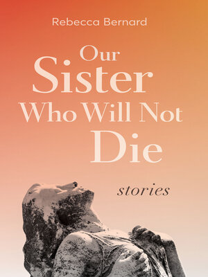 cover image of Our Sister Who Will Not Die